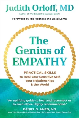 Geniul empatiei: Abilități practice pentru vindecarea sinelui tău sensibil, a relațiilor tale și a lumii - The Genius of Empathy: Practical Skills to Heal Your Sensitive Self, Your Relationships, and the World