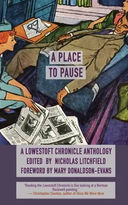 A Place to Pause: O antologie Lowestoft Chronicle - A Place to Pause: A Lowestoft Chronicle Anthology