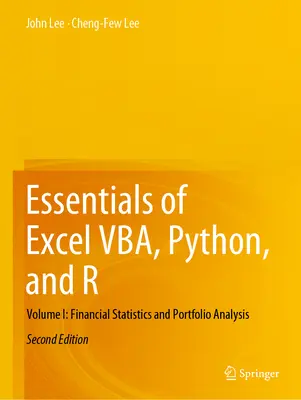 Essentials of Excel Vba, Python și R: Volumul I: Statistici financiare și analiză de portofoliu - Essentials of Excel Vba, Python, and R: Volume I: Financial Statistics and Portfolio Analysis