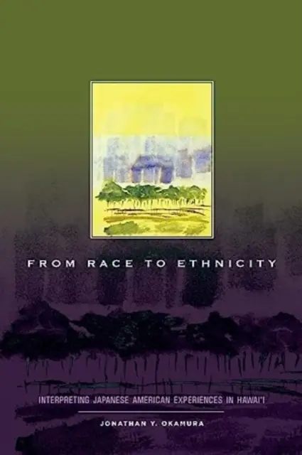 De la rasă la etnicitate: Interpretarea experiențelor japonezilor americani în Hawai'i - From Race to Ethnicity: Interpreting Japanese American Experiences in Hawai'i