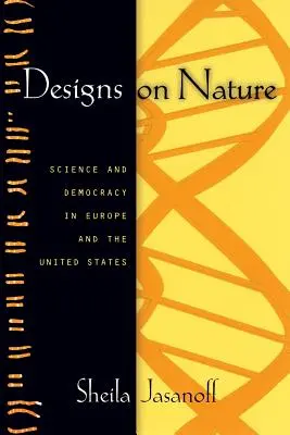Proiecte pe natură: Știință și democrație în Europa și Statele Unite - Designs on Nature: Science and Democracy in Europe and the United States