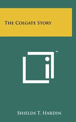 Povestea Colgate - The Colgate Story