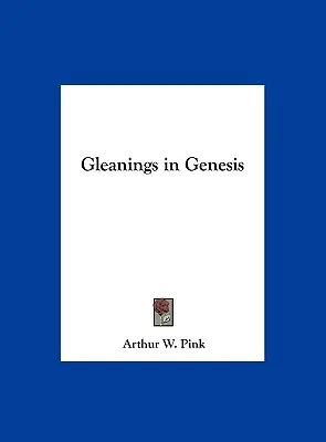 Culegeri din Geneză - Gleanings in Genesis