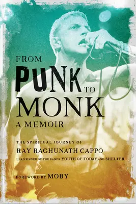 De la Punk la Călugăr: O Memorie - From Punk to Monk: A Memoir
