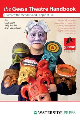 Geese Theatre Handbook: Teatru cu infractori și persoane cu risc - Geese Theatre Handbook: Drama with Offenders and People at Risk