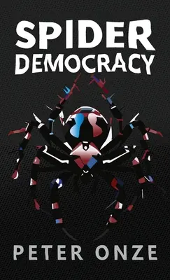 Democrația păianjenului - Spider Democracy