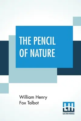 Creionul naturii - The Pencil Of Nature