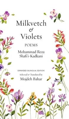 Milkvetch and Violets: Poems (Expanded Bilingual Edition): Poezii - Milkvetch and Violets: Poems (Expanded Bilingual Edition): Poems