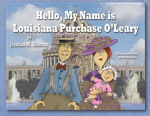 Bună ziua, numele meu este Louisiana Purchase O'Leary - Hello, My Name is Louisiana Purchase O'Leary