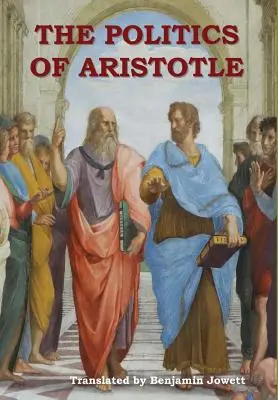 Politica lui Aristotel - The Politics of Aristotle