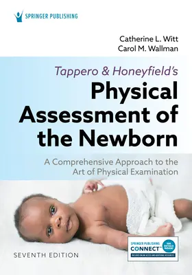 Tappero și Honeyfield's Physical Assessment of the Newborn: A Comprehensive Approach to the Art of Physical Examination (O abordare cuprinzătoare a artei examinării fizice) - Tappero and Honeyfield's Physical Assessment of the Newborn: A Comprehensive Approach to the Art of Physical Examination
