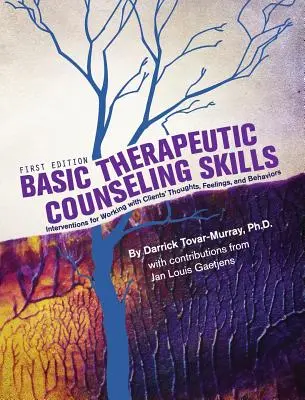 Competențe de bază în consilierea terapeutică - Basic Therapeutic Counseling Skills