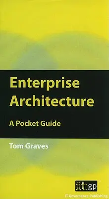 Enterprise Architecture: Un ghid de buzunar - Enterprise Architecture: A Pocket Guide