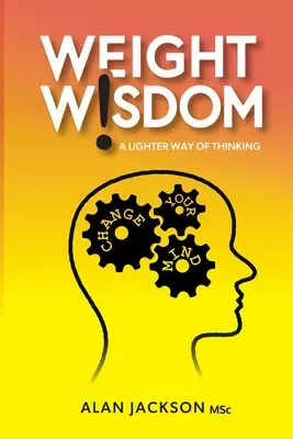 Greutatea Înțelepciunea un mod mai ușor de a gândi - Weight Wisdom a lighter way of thinking