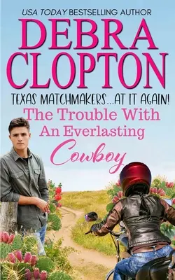 Problema cu un cowboy veșnic - The Trouble with an Everlasting Cowboy