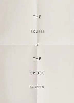 Adevărul crucii [The Truth of the Cross - The Truth of the Cross