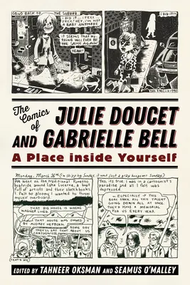 Benzi desenate de Julie Doucet și Gabrielle Bell: Un loc în interiorul tău - Comics of Julie Doucet and Gabrielle Bell: A Place Inside Yourself