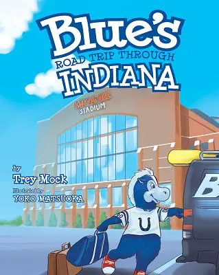 Călătoria lui Blue prin Indiana - Blue's Road Trip Through Indiana