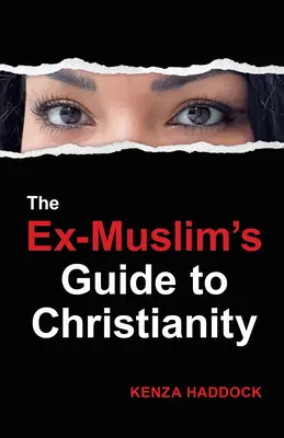 Ghidul ex-musulmanului către creștinism - The Ex-Muslim's Guide to Christianity