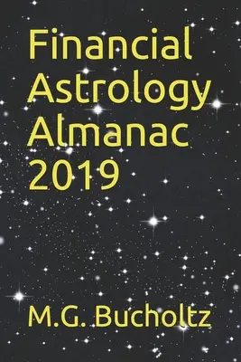 Almanah de astrologie financiară 2019 - Financial Astrology Almanac 2019
