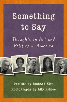 Ceva de spus: Gânduri despre artă și politică în America - Something to Say: Thoughts on Art and Politics in America