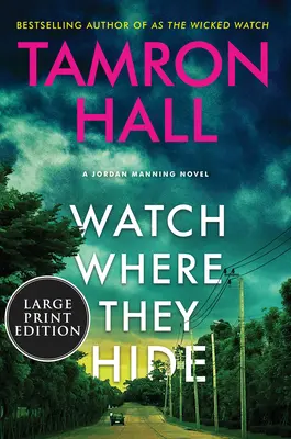 Watch Where They Hide: Un roman Jordan Manning - Watch Where They Hide: A Jordan Manning Novel