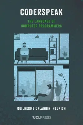 Coderspeak: Limbajul programatorilor de calculatoare - Coderspeak: The language of computer programmers