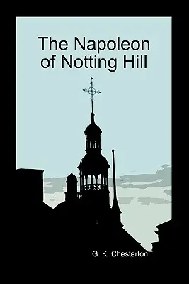 Napoleon din Notting Hill - The Napoleon of Notting Hill