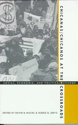 Chicanas/Chicanos la răscruce: Schimbări sociale, economice și politice - Chicanas/Chicanos at the Crossroads: Social, Economic, and Political Change