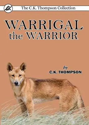 Războinicul Warrigal - Warrigal the Warrior
