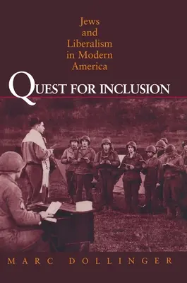 Căutarea incluziunii: Evreii și liberalismul în America modernă - Quest for Inclusion: Jews and Liberalism in Modern America