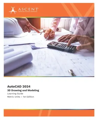 AutoCAD 2024: Desen și modelare 3D - AutoCAD 2024: 3D Drawing and Modeling