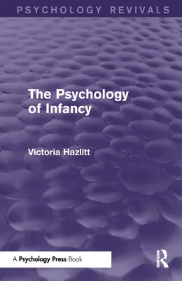 Psihologia copilăriei - The Psychology of Infancy