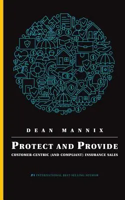 Protejați și oferiți: Vânzări de asigurări centrate pe client (și conforme) - Protect and Provide: Customer-Centric (and Compliant) Insurance Sales