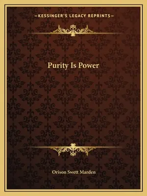 Puritatea este putere - Purity Is Power