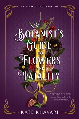 Ghidul unui botanist pentru flori și fatalitate - A Botanist's Guide to Flowers and Fatality