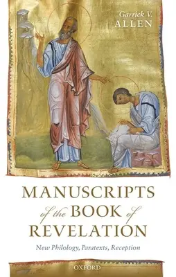 Manuscrisele cărții Apocalipsa: Filologie nouă, paratexte, receptare - Manuscripts of the Book of Revelation: New Philology, Paratexts, Reception