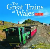 Compact Wales: Marile trenuri din Țara Galilor explorate, The - Compact Wales: Great Trains of Wales Explored, The
