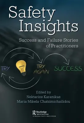Safety Insights: Povești de succes și eșec ale practicienilor - Safety Insights: Success and Failure Stories of Practitioners