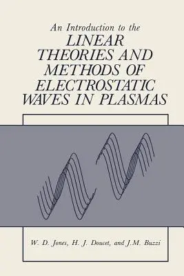 O introducere în teoriile și metodele liniare ale undelor electrostatice în plasmă - An Introduction to the Linear Theories and Methods of Electrostatic Waves in Plasmas