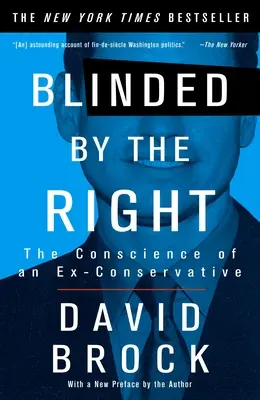 Orbit de dreapta: Conștiința unui fost conservator - Blinded by the Right: The Conscience of an Ex-Conservative