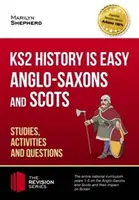 KS2 History is Easy: Anglo-Saxons and Scots (Studii, activități și întrebări) Achieve 100% - KS2 History is Easy: Anglo-Saxons and Scots (Studies, Activities & Questions) Achieve 100%