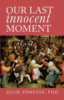 Ultimul nostru moment inocent - Our Last Innocent Moment
