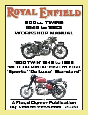 ROYAL ENFIELD 500cc TWINS 1948-1963 500 TWIN, METEOR MINOR SPORTS, DE LUXE & STANDARD MANUALE DE ATELIER DE FABRICĂ - ROYAL ENFIELD 500cc TWINS 1948-1963 500 TWIN, METEOR MINOR SPORTS, DE LUXE & STANDARD FACTORY WORKSHOP MANUALS