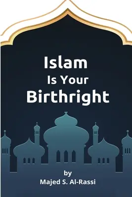 Islamul este dreptul tău din naștere - Islam Is Your Birthright