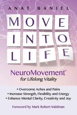 Move Into Life: Neuromobilitate pentru vitalitate pe tot parcursul vieții - Move Into Life: NeuroMovement for Lifelong Vitality