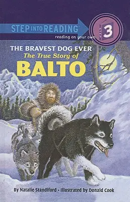 Cel mai curajos câine: Povestea adevărată a lui Balto - The Bravest Dog Ever: The True Story of Balto