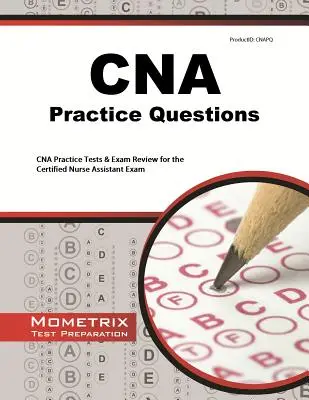 CNA Exam Practice Questions: Teste de practică CNA & Review pentru examenul Certified Nurse Assistant - CNA Exam Practice Questions: CNA Practice Tests & Review for the Certified Nurse Assistant Exam