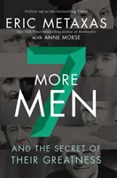 Încă șapte bărbați: And the Secret of Their Greatness (Și secretul măreției lor) - Seven More Men: And the Secret of Their Greatness
