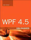 WPF 4.5 dezlănțuit - WPF 4.5 Unleashed